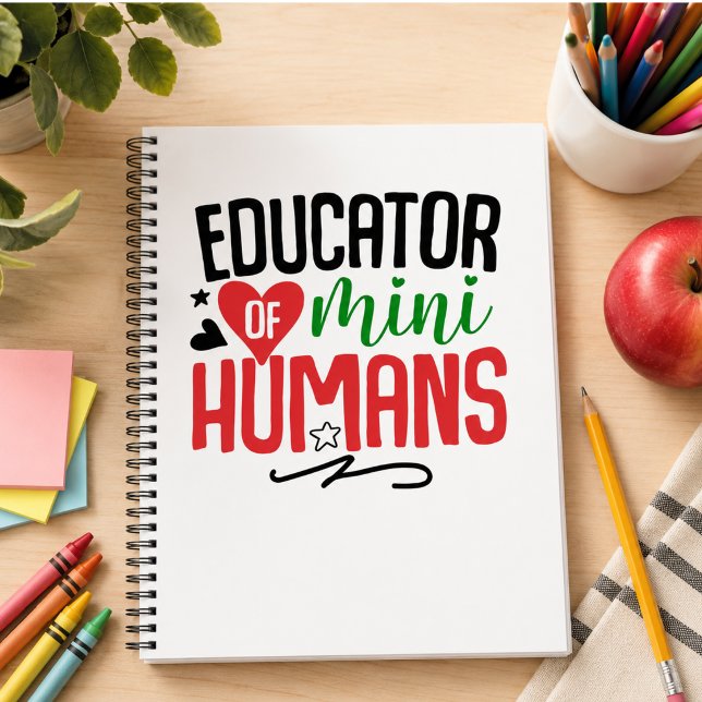 Educator of Mini Humans Notebook – Funny Teacher  (Educator of Mini Humans Notebook – Funny Teacher)