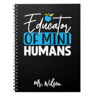 Educator of Mini Humans Notebook – Funny Teacher