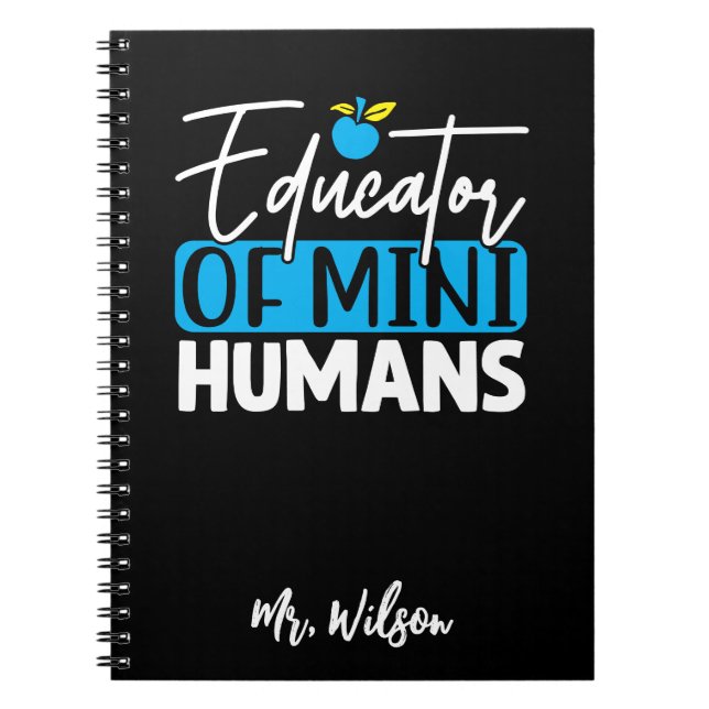 Educator of Mini Humans Notebook – Funny Teacher  (Front)