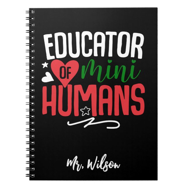Educator of Mini Humans Notebook – Funny Teacher  (Front)