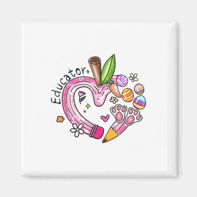 Educator Pencil Apple Bunny Eggs Easter Day Teache Magnet (Front)