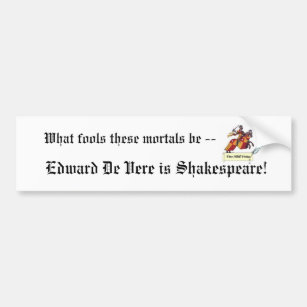 Edward De Vere is Shakespeare Bumpersticker Bumper Sticker