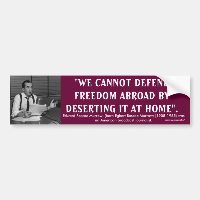 Edward R. Murrow Quote Bumper Sticker (Front)
