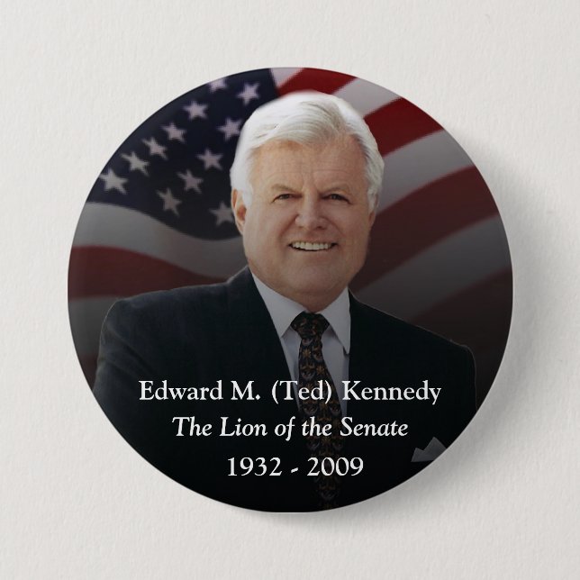 Edward (Ted) Kennedy Memorabilia 7.5 Cm Round Badge (Front)