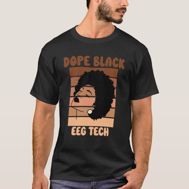 EEG Tech Black History Neurodiagnostic Technician  T-Shirt (Front)