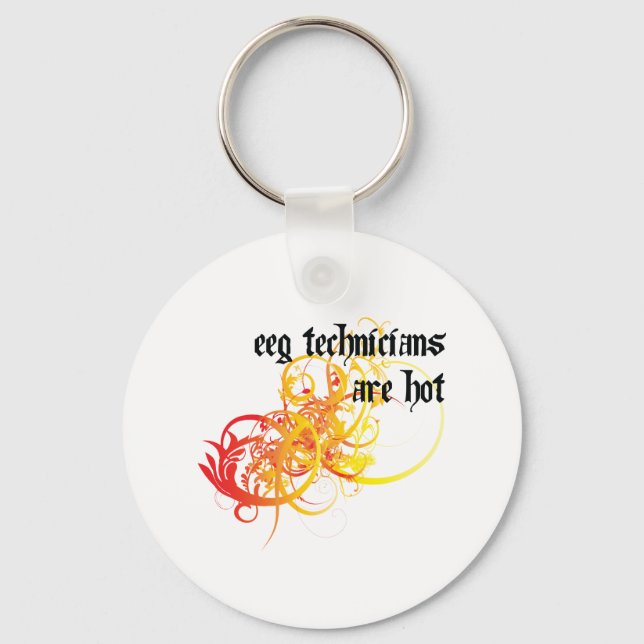 EEG Technicians Are Hot Key Ring (Front)
