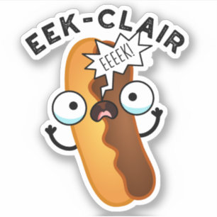 Eek-clair Funny Eclair Pun