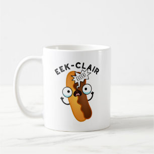 Eek-clair Funny Eclair Pun Coffee Mug