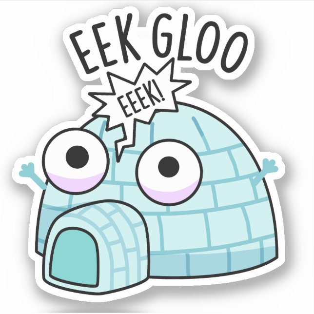 Eek-gloo Funny Igloo Pun  (Front)