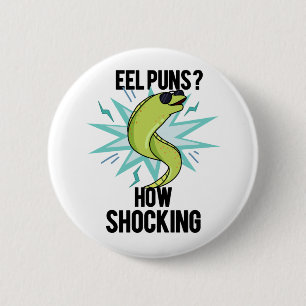 Eel Puns How Shocking Funny Animal Pun  6 Cm Round Badge