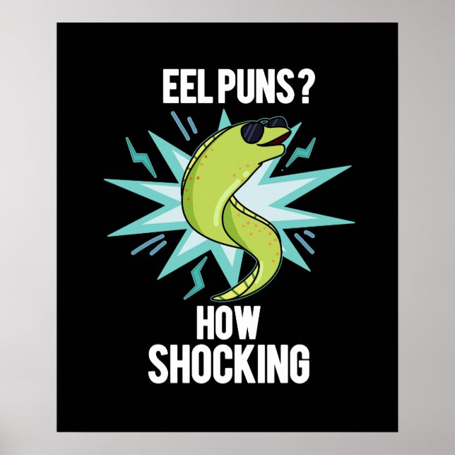 Eel Puns How Shocking Funny Animal Pun Dark BG Poster (Front)