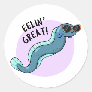 Eelin Great Funny Slippery Eel Pun  Classic Round Sticker