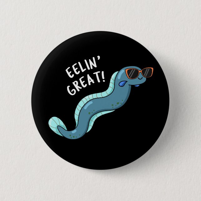 Eelin Great Funny Slippery Eel Pun Dark BG 6 Cm Round Badge (Front)