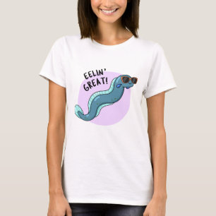 Eelin Great Funny Slippery Eel Pun  T-Shirt