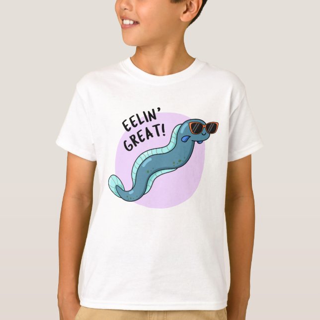 Eelin Great Funny Slippery Eel Pun  T-Shirt (Front)