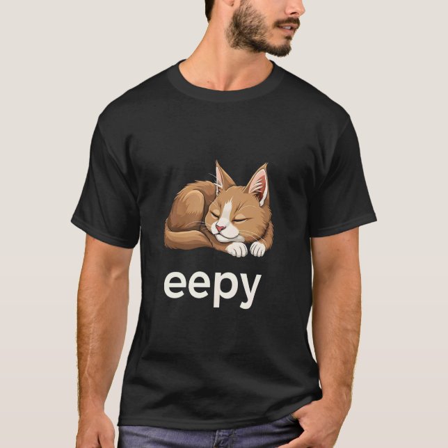 Eepy Cat Meme Funny Silly Sleepy Kitten T-Shirt (Front)