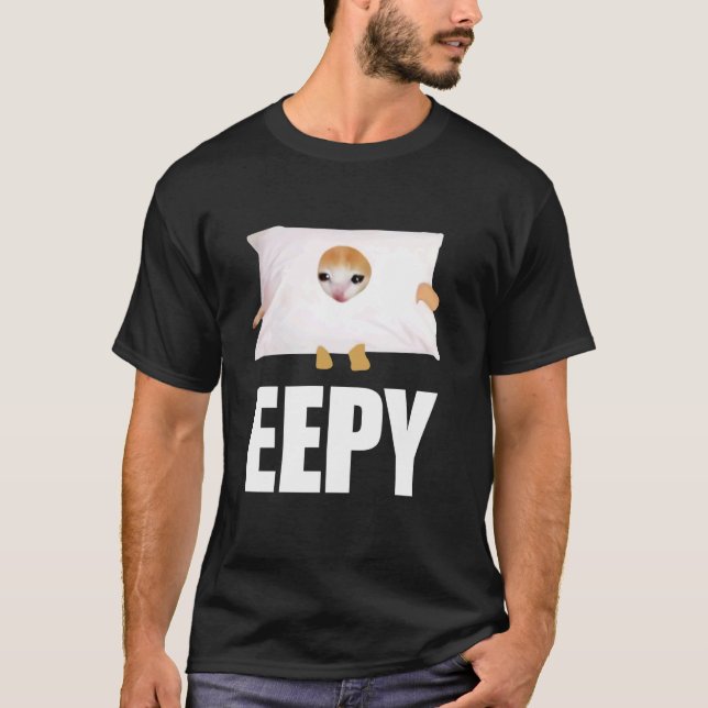 Eepy Funny Cat Meme Eepy Cat Saying T-Shirt (Front)