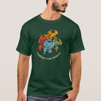 Eercise Your Demons Fit Bodybuilding Gym friend T-Shirt