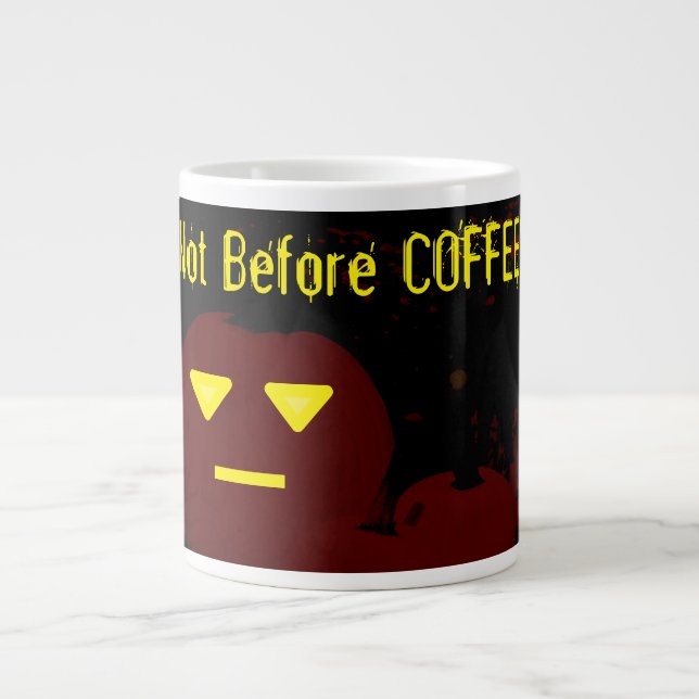 Eerie "Not Before COFFEE!" Pumpkins on a Large Coffee Mug (Front)