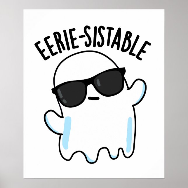 Eerie-sistable Funny Ghost Pun  Poster (Front)