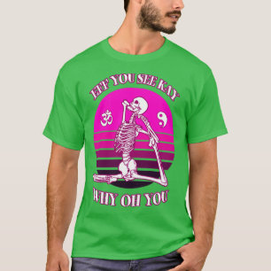 Eff You See Kay Why Oh You Yoga Skeleton Mermaid P T-Shirt