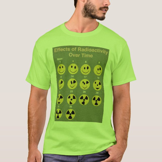 Effects of Radiation Over Time T-Shirt (Front)