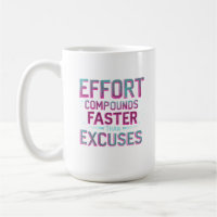 "Effort Over Excuses"
