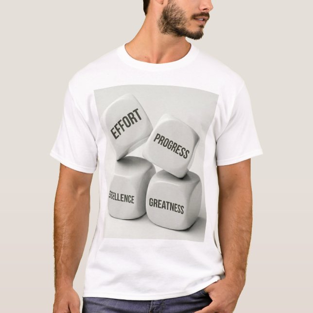 EFFORT PROGRESS EXCELLENCE GREATNESS - Success For T-Shirt (Front)