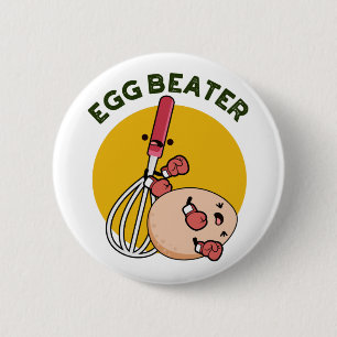 Egg Beater Funny Boxing Pun  6 Cm Round Badge