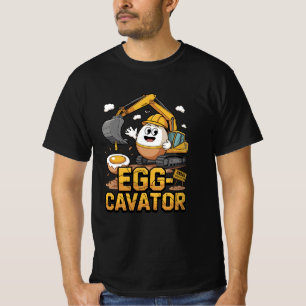 Egg-cavator: Digging Up Greatness! T-Shirt