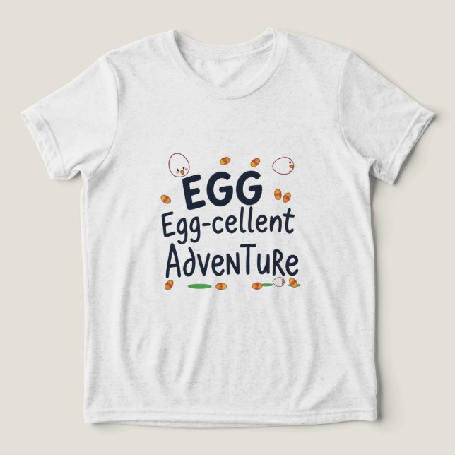 Egg-cellent Adventure T-Shirt Tri-Blend Shirt (Design Front)