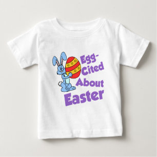 Egg-Cited About Easter Baby T-Shirt