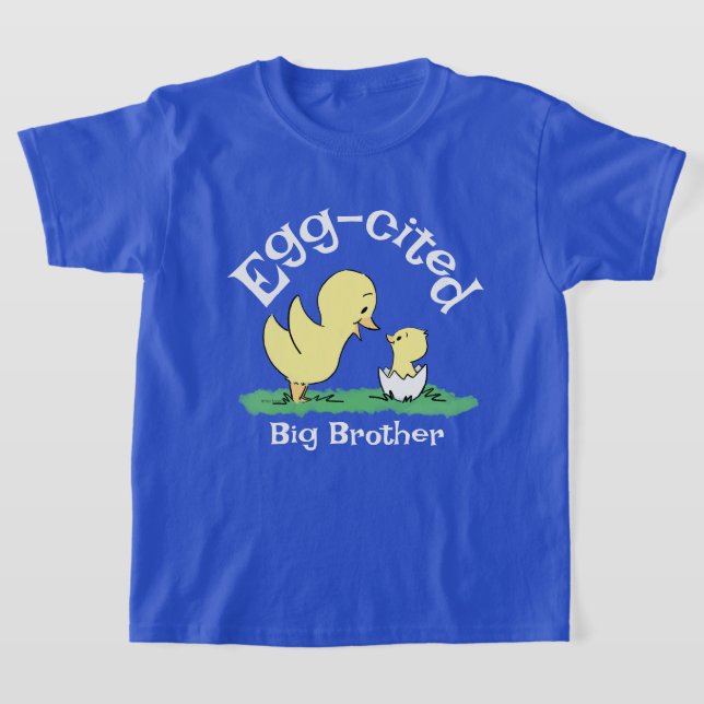 Egg-cited Big Brother Cute Sibling T-Shirt (Laydown)