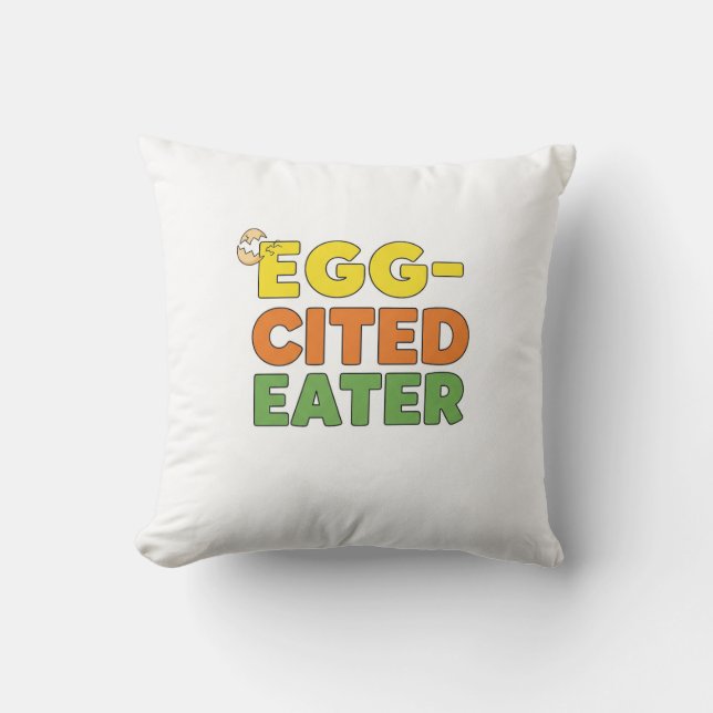 Egg-cited Eater. Cushion (Front)