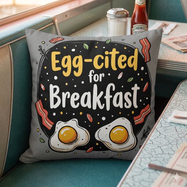 Egg-cited for Breakfast Funny Foodie Pun Design Cushion (Egg-cited for Breakfast Funny Foodie Pun Design Throw Pillow Mockup C)
