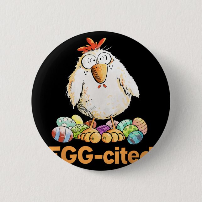 Egg-cited Funny Easter Chicken Design _1  6 Cm Round Badge (Front)