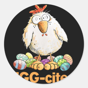 Egg-cited Funny Easter Chicken Design _1  Classic Round Sticker