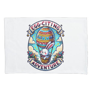 Egg-Citing Adventure Pillowcase
