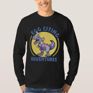 Egg-Citing Adventures Easter T-Rex Dinosaur Bunny  T-Shirt
