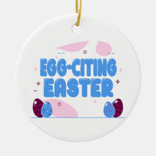 Egg-citing Easter in rounded bubbly with a glossy Ceramic Tree Decoration