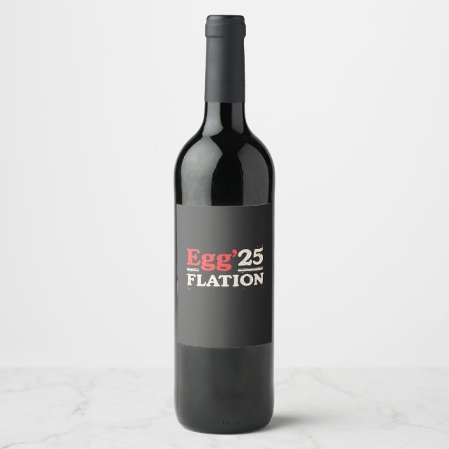 Egg Flation 25 Funny Easter Economy  Wine Label (Front)