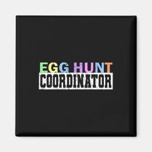 Egg Hunt Coordinator- Egg Hunting Party Dad Mum Ad Magnet