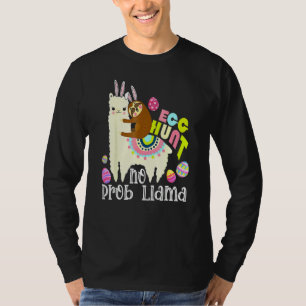 Egg Hunt No Prob Llama Bunny Sloth Riding Llama Ea T-Shirt
