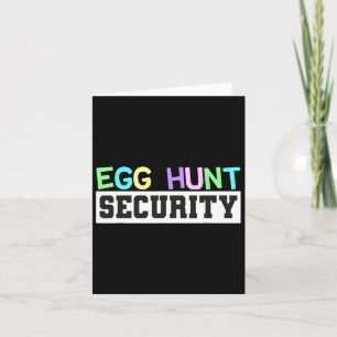 Egg Hunt Security - Egg Hunting Party Dad Mum Adul Card