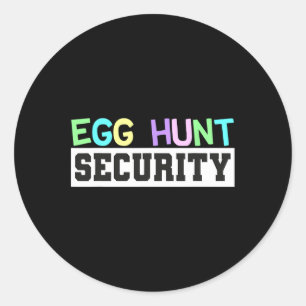 Egg Hunt Security - Egg Hunting Party Dad Mum Adul Classic Round Sticker