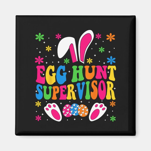 Egg Hunt Supervisor And Egg Hunting Squad Moms Eas Magnet (Front)