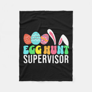Egg Hunt Supervisor Easter Egg Hunting Supervisor Fleece Blanket