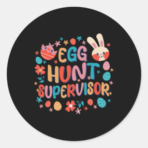 Egg Hunt Supervisor Egg Hunting Party Easter Day  Classic Round Sticker