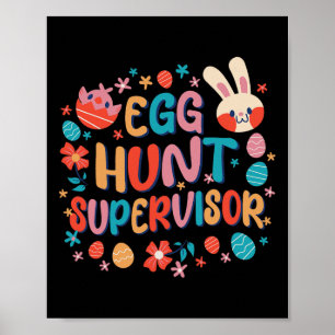 Egg Hunt Supervisor Egg Hunting Party Easter Day Poster