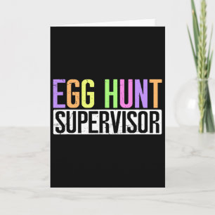 Egg Hunt Supervisor - Egg Hunting Party Mum Dad Ad Card